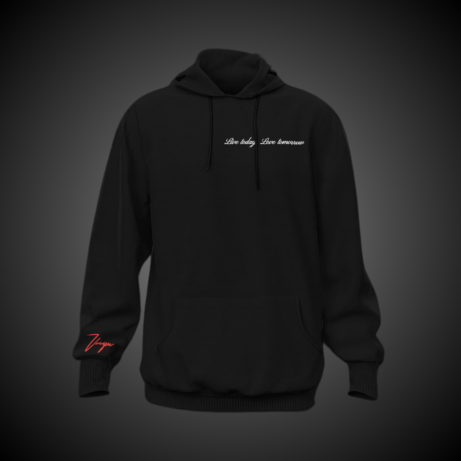 Live today, Love tomorrow - Black Hoodie