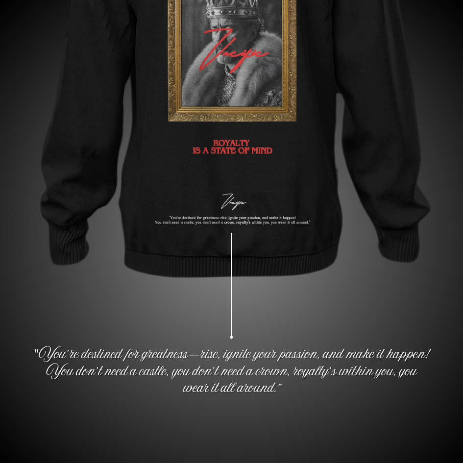 Royalty is a state of mind - Black Hoodie
