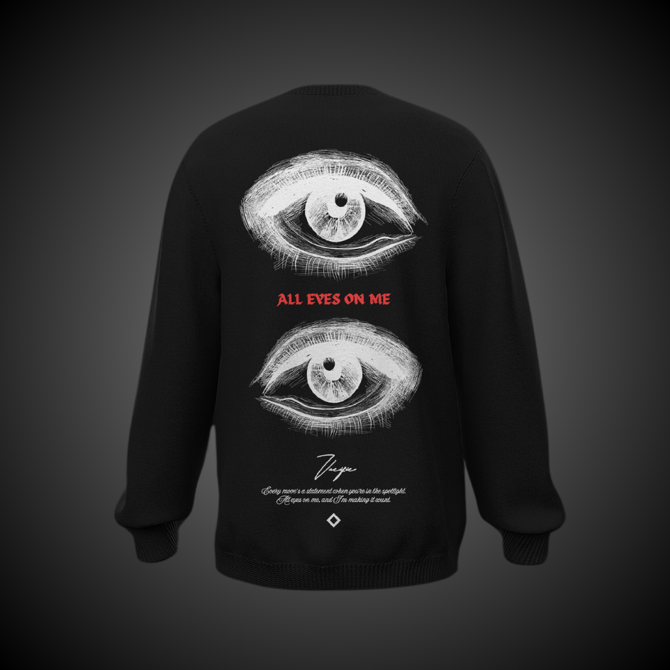 All eyes on me - Black Sweatshirt