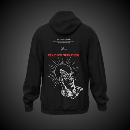 Pray for Greatness - Black Hoodie