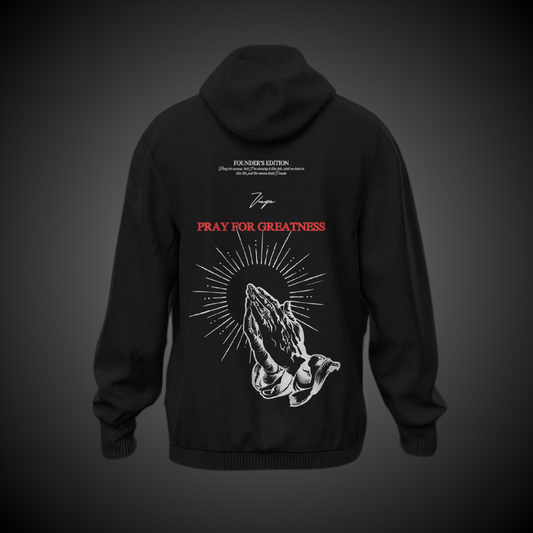 Pray for Greatness - Black Hoodie