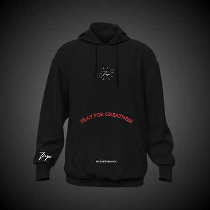 Pray for Greatness - Black Hoodie