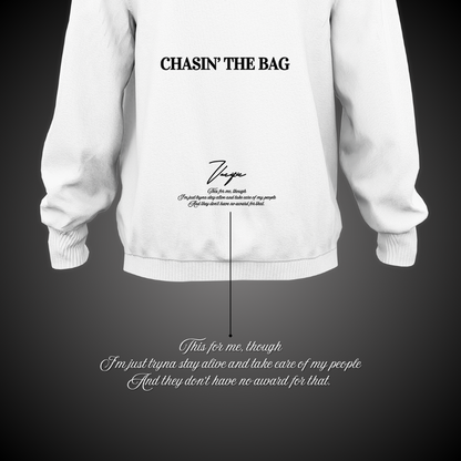 Chasin the bag - White Hoodie