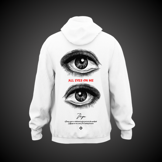 All eyes on me - White Hoodie