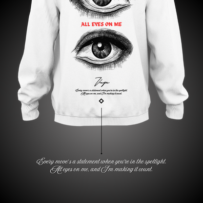 All eyes on me - White Hoodie
