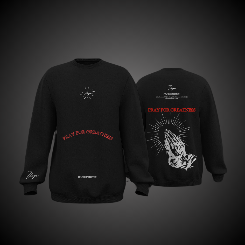 Pray for greatness - Black Sweatshirt