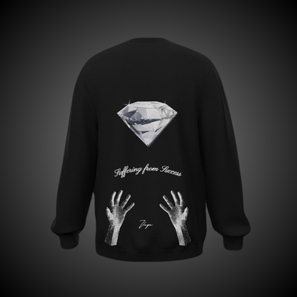 Suffering from success - Black Sweatshirt