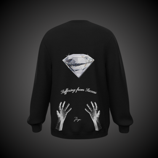 Suffering from success - Black Sweatshirt