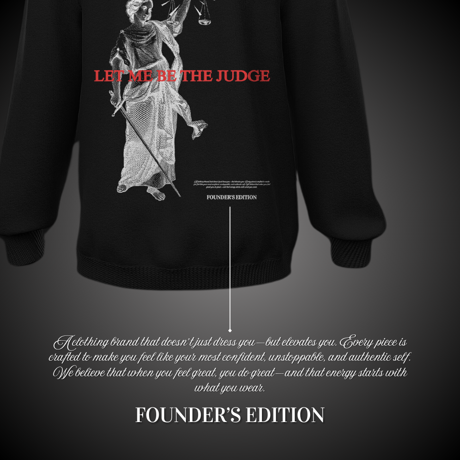 Let me be the Judge - Black Sweatshirt