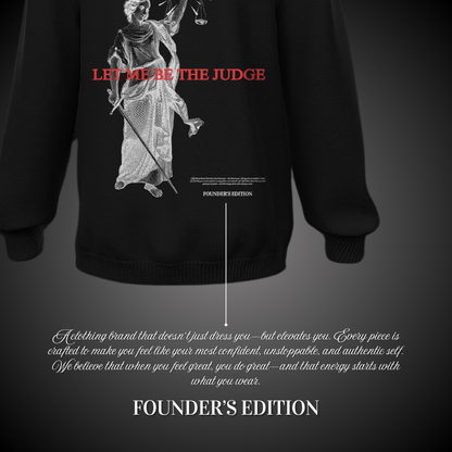 Let me be the Judge - Black Sweatshirt