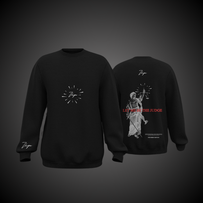 Let me be the Judge - Black Sweatshirt