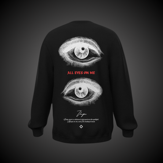 All eyes on me - Black Sweatshirt