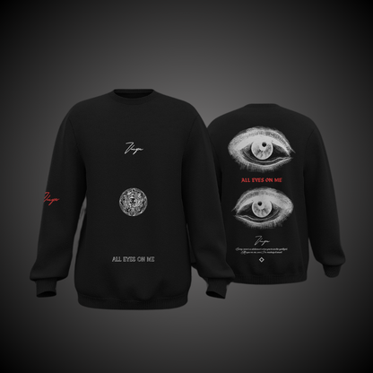 All eyes on me - Black Sweatshirt
