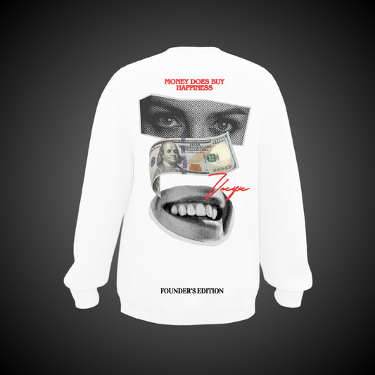 Money Does Buy Happiness - White Sweatshirt